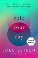 Rule Your Day: Seven Steps to Achieving Success di Joel Osteen edito da FAITHWORDS