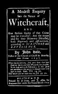 Modest Enquiry Into the Nature of Witchcraft di John Hale edito da APPLEWOOD