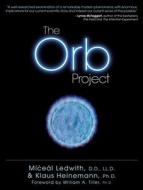The Orb Project di Miceal Ledwith, Klaus Heinemann edito da Beyond Words Publishing