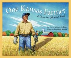 One Kansas Farmer: A Kansas Number Book di Devin Scillian, Corey Scillian edito da Sleeping Bear Press