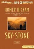 Sky of Stone: A Memoir di Homer H. Hickam edito da Brilliance Audio