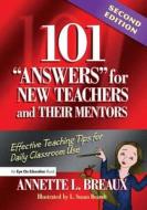 101 Answers For New Teachers And Their Mentors di Annette L. Breaux edito da Taylor & Francis Ltd