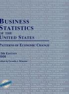 Business Statistics Of The United States 2008 edito da Rowman & Littlefield