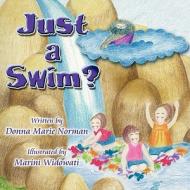 Just a Swim? di Donna Marie Norman edito da America Star Books