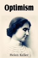 Optimism di Helen Keller edito da BOTTOM OF THE HILL PUB