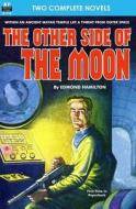 Other Side of the Moon, The, & Secret Invasion di Edmond Hamilton, Waler Kubilius edito da Armchair Fiction & Music
