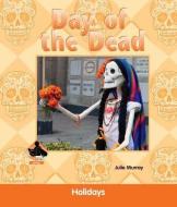 Day of the Dead di Julie Murray edito da ABDO PUB CO