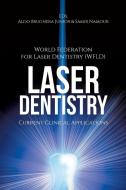 Laser Dentistry di World Fed for Laser Dentistry (Wfld) edito da Brown Walker Press