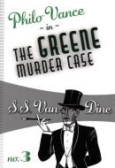 The Greene Murder Case di S. S. Van Dine edito da FELONY & MAYHEM LLC