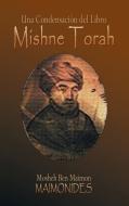 Una Condensacion del Libro: Mishne Torah di Maimonides, Ben Maimon Rabbi Mosheh edito da WWW.BNPUBLISHING.COM