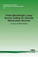 Finite Blocklength Lossy Source Coding for Discrete Memoryless Sources di Lin Zhou, Mehul Motani edito da Now Publishers Inc