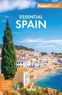 Fodor's Essential Spain 2020 di Fodor'S Travel Guides edito da FODORS