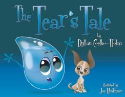 The Tear's Tale di Dyllan Coelho-Holm edito da BOOKBABY