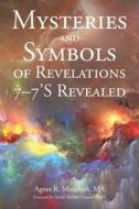 Mysteries and Symbols of Revelations di Agnes R. Moushon MA edito da Newman Springs Publishing, Inc.