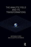 The Analytic Field and its Transformations di Giuseppe Civitarese, Antonino Ferro edito da Taylor & Francis Ltd
