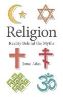 Religion di Jonas Atlas edito da John Hunt Publishing