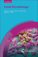 Food Microbiology di Martin R Adams, Peter McClure, Maurice O Moss edito da RSC Publishing