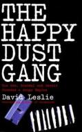 The Happy Dust Gang di Mr David Leslie edito da Mainstream Publishing