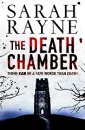 The Death Chamber: There Can Be a Fate Worse Than Death di Sarah Rayne edito da Simon & Schuster (UK)