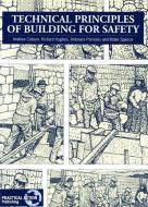 Technical Principles Of Building For Safety di Andrew Coburn, R.J.S. Spence, Antonios Pomonis, Robin Spence, Richard Hughes edito da Itdg Publishing