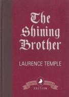 The Shining Brother di Laurence Temple edito da White Crow Books