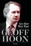 See How They Run di Geoff Hoon edito da Unicorn Publishing Group