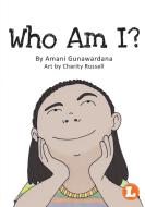 Who Am I? di Amani Gunawardana edito da Library for All