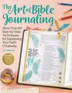 Art of Bible Journaling di Erin Bassett edito da Soho Publishing