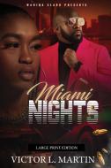 Miami Nights di Victor L Martin edito da Wahida Clark Presents Publishing, LLC