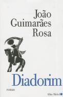 Diadorim (Nvelle Ed.) di Joao Guimaraes Rosa edito da ALBIN MICHEL