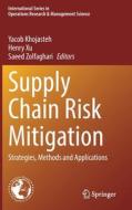 Supply Chain Risk Mitigation edito da Springer International Publishing AG