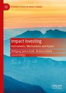 Impact Investing di Barbara Scheck, Wolfgang Spiess-Knafl edito da Springer International Publishing