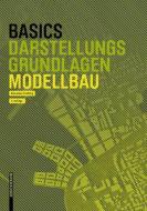 Basics Modellbau di Alexander Schilling edito da Birkhäuser Verlag GmbH