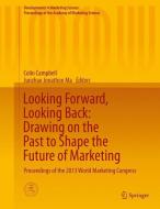 Looking Forward, Looking Back: Drawing on the Past to Shape the Future of Marketing edito da Springer International Publishing