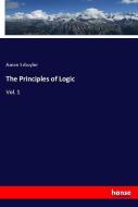 The Principles of Logic di Aaron Schuyler edito da hansebooks