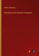 Directory of Life Insurance Companies di William Hallenbeck edito da Outlook Verlag