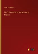 Zion's Waymarks; or, Knowledge vs. Mystery di David D. Paterson edito da Outlook Verlag