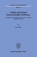 Vielfalt und Einheit beherrschenden Einflusses. di Jens Schenk edito da Duncker & Humblot GmbH
