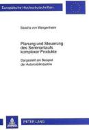Planung und Steuerung des Serienanlaufs komplexer Produkte di Sascha von Wangenheim edito da Lang, Peter GmbH