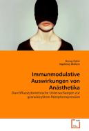 Immunmodulative Auswirkungen von Anästhetika di Georg Hafer, Ingeborg Welters edito da VDM Verlag Dr. Müller e.K.