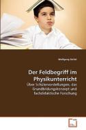 Der Feldbegriff im Physikunterricht di Wolfgang Stritzl edito da VDM Verlag