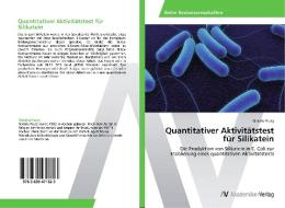 Quantitativer Aktivitätstest für Silikatein di Natalie Pauly edito da AV Akademikerverlag