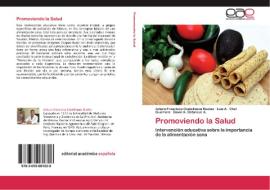 Promoviendo la Salud di Arturo Francisco Castellanos Ruelas, Luis A. Chel Guerrero, David A. Betancur A. edito da EAE