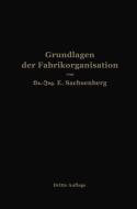 Grundlagen der Fabrikorganisation di Ewald Sachsenberg edito da Springer Berlin Heidelberg