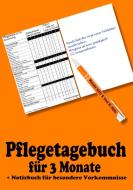 Pflegetagebuch für 3 Monate - inkl. Notizbuch di Renate Sültz, Uwe H. Sültz edito da Books on Demand