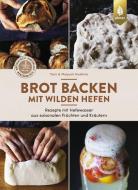 Brot backen mit wilden Hefen di Taro Hoshino, Mayumi Hoshino edito da Ulmer Eugen Verlag