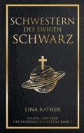 Schwestern des Ewigen Schwarz (Unsere liebe Frau der unendlichen Welten) di Lina Rather edito da Panini Verlags GmbH