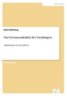 Das Vertrauenskalkül des Nachfragers di Boris Rahming edito da Diplom.de