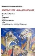 Reisebiotope und Artenschutz di Hans-Peter Rosenberger edito da Books on Demand