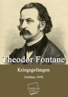 Kriegsgefangen di Theodor Fontane edito da UNIKUM